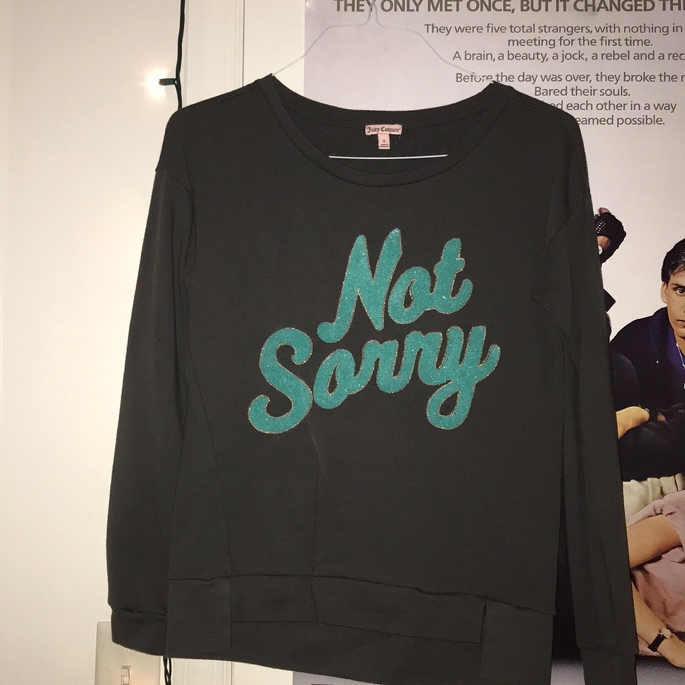 Juicy Couture Sorry Not Sorry Pullover